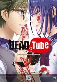 DeadTube T01 à 16 [Mangas]