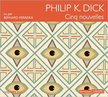PHILIP K. DICK CINQ NOUVELLES [AudioBooks]
