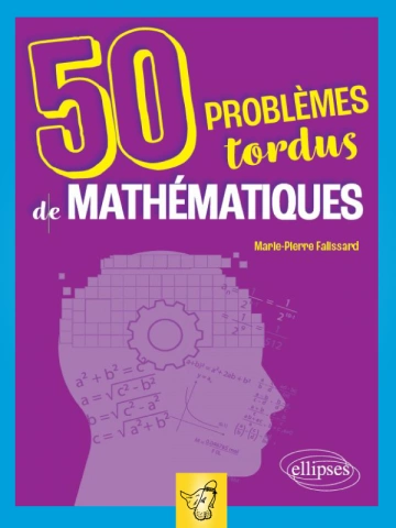 50 problèmes tordus de mathématiques  [Livres]