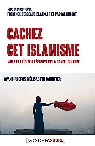 CACHEZ CET ISLAMISME PASCAL HUBERT, FLORENCE BERGEAUD-BLACKLER [Livres]