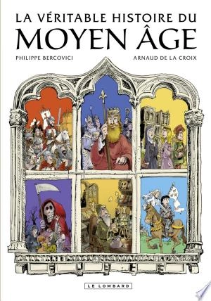 La véritable Histoire du Moyen Âge En 20 dates clés  [BD]
