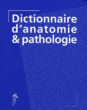 Dictionnaire d'anatomie & pathologie  [Livres]