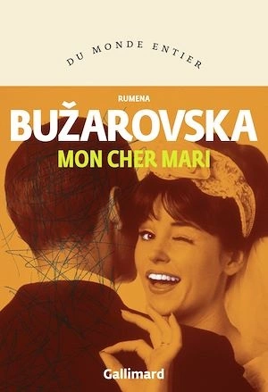 Mon cher mari Rumena Bužarovska [Livres]
