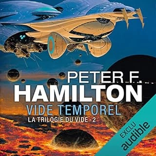 PETER F. HAMILTON - LA TRILOGIE DU VIDE 2 - VIDE TEMPOREL [AudioBooks]