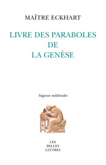 Livre des Paraboles de la Genèse de Maître Eckhart (Les Belles Lettres) (2016) [Livres]