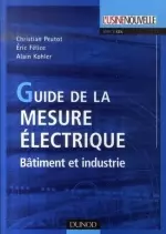 Guide de la mesure électrique ; bâtiment et industrie [Livres]