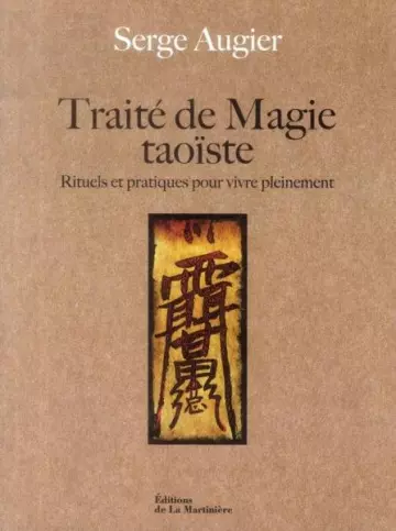 Traité de magie taoïste - SERGE AUGIER [Livres]
