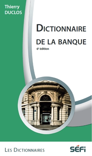 Dictionnaire de la banque  [Livres]
