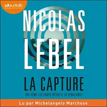La Capture Nicolas Lebel  [AudioBooks]