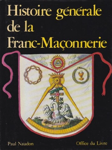 Histoire générale de la Franc-Maçonnerie [Livres]