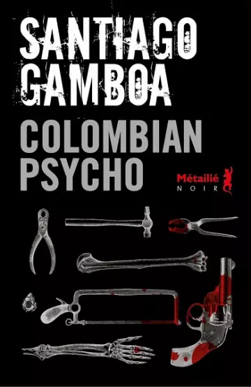 Colombian psycho  Santiago Gamboa [Livres]