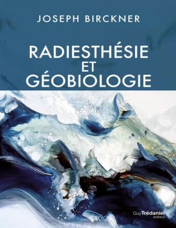 Radiesthésie et géobiologie [Livres]