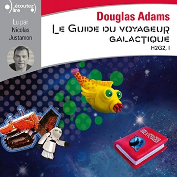 DOUGLAS ADAMS - LE GUIDE DU VOYAGEUR GALACTIQUE - H2G2 TOME 1 [AudioBooks]