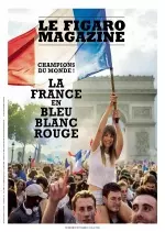 Le Figaro Magazine Du 20 Juillet 2018  [Magazines]