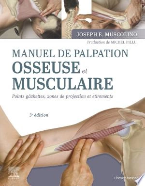 Manuel de palpation osseuse et musculaire, 3e édition [Livres]