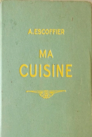MA CUISINE - 1934 - AUGUSTE ESCOFFIER [Livres]