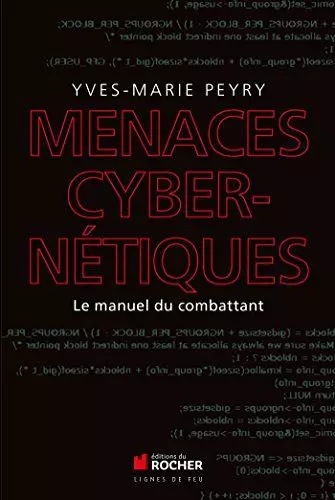 Menaces cybernétiques: Le manuel du combattant [Livres]