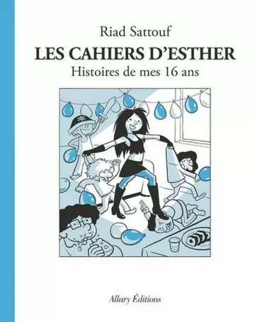 Les cahiers d'Esther T7 Histoires de mes 16 ans [BD]