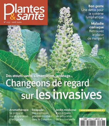 Plantes et Santé N°233 – Avril 2022 [Magazines]