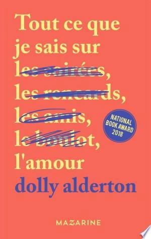 Tout ce que je sais sur l'amour  Dolly Alderton [Livres]