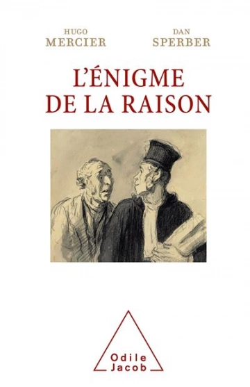 L'ÉNIGME DE LA RAISON - HUGO MERCIER, DAN SPERBER [Livres]