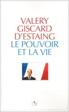 VALÉRY GISCARD D'ESTAING - LE POUVOIR ET LA VIE [Livres]