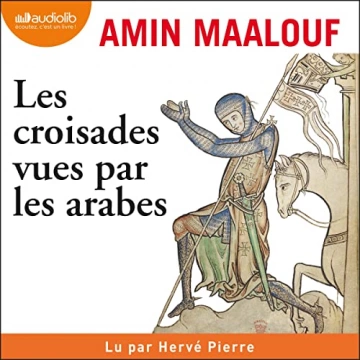 Les croisades vue par les arabes Amin Maalouf [AudioBooks]