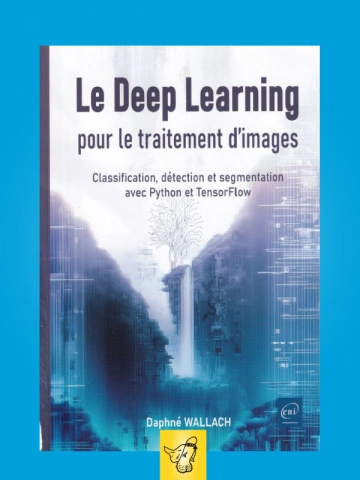 Le Deep Learning pour le traitement d'images [Livres]