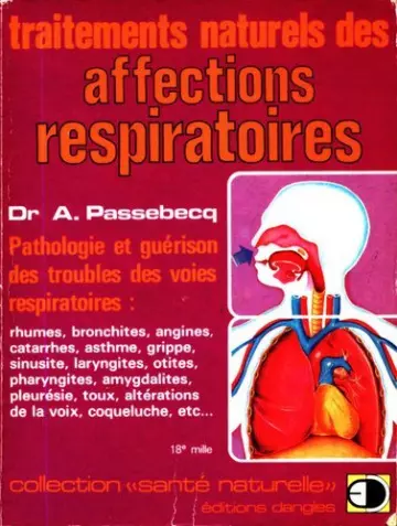 André Passebecq - Traitements naturels des affections respiratoires [Livres]