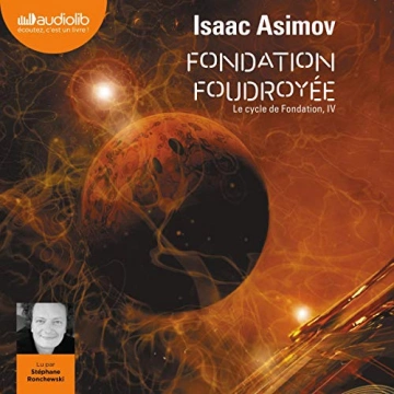 ISAAC ASIMOV - FONDATION FOUDROYÉE LE CYCLE DE FONDATION 4 [AudioBooks]