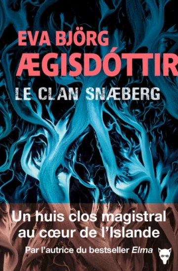 Le clan Snæberg  Eva Björg Ægisdóttir [Livres]