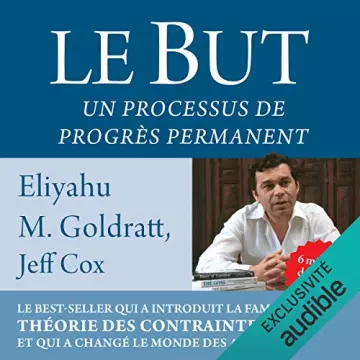 ELIYAHU GOLDRATT, JEFF COX - LE BUT UN PROCESSUS DE PROGRÈS PERMANENT [AudioBooks]