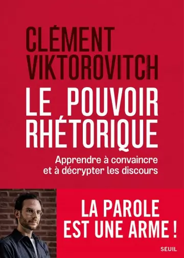 Le pouvoir rhétorique - Clément Viktorovitch  [Livres]