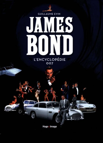 JamesBond, l'encyclopédie 007 - Guillaume Evin [Livres]