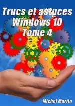 Trucs et Astuces Windows 10 – Tome 4 [Livres]