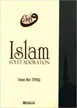 Islam, Foi et Adoration [Livres]