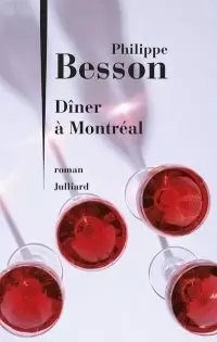 Philippe Besson - Dîner à Montréal [Livres]