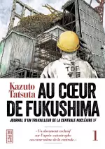 Au coeur de Fukushima - Intégrale 3 Tomes [Mangas]