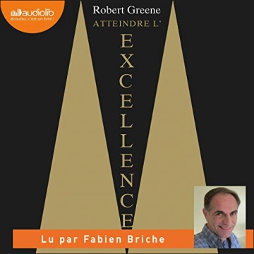 Robert Greene - Atteindre l'excellence [AudioBooks]