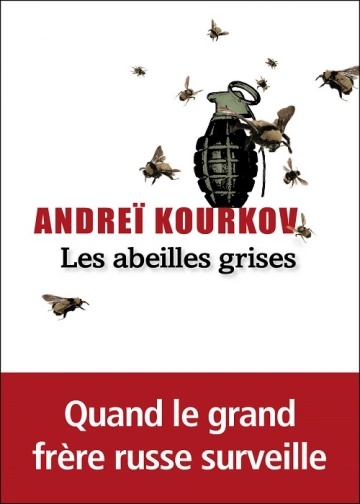Les abeilles grises  Andreï Kourkov [Livres]