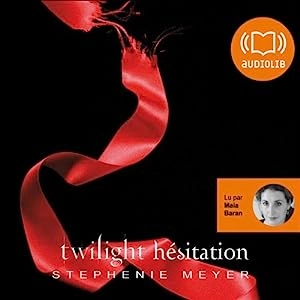 Stephenie Meyer  Hésitation (Twilight 3) [AudioBooks]