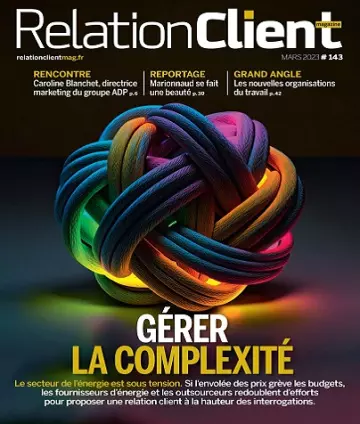 Relation Client Magazine N°143 – Mars 2023 [Magazines]