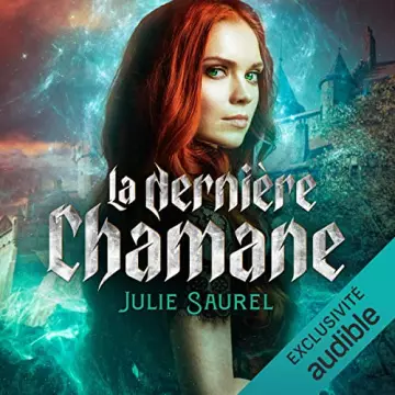 La dernière chamane  Julie Saurel  [AudioBooks]
