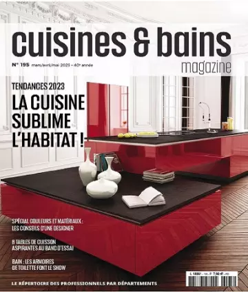 Cuisines et Bains Magazine N°195 – Mars-Mai 2023 [Magazines]