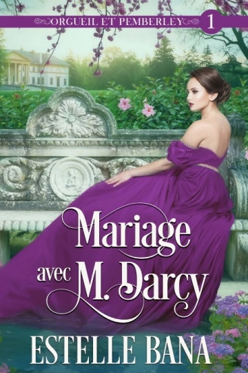 Orgueil et Pemberley T1 0 Mariage avec M. Darcy [Livres]