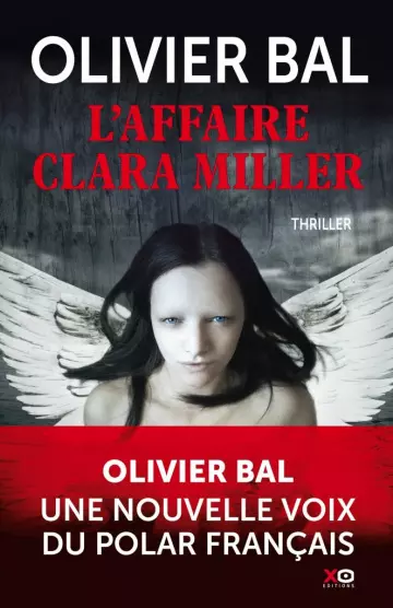 L’affaire Clara Miller - Olivier Bal [Livres]
