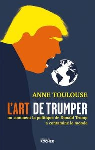 L'art de "trumper" - Anne Toulouse [Livres]