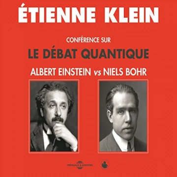 Conférence sur le débat quantique Albert Einstein vs Niels Bohr [AudioBooks]
