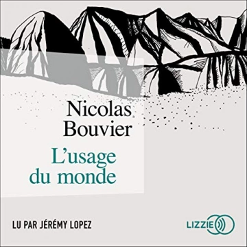 NICOLAS BOUVIER - L'USAGE DU MONDE [AudioBooks]