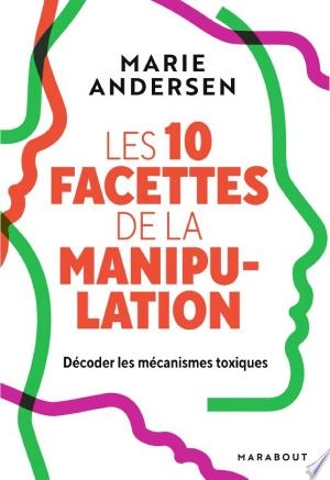 LES 10 FACETTES DE LA MANIPULATION - MARIE ANDERSEN  [Livres]